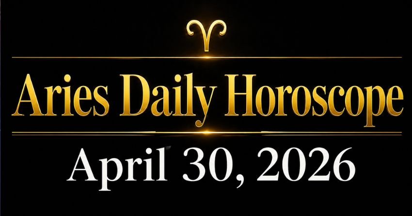 Aries Daily Horoscope for April 30 2026 with zodiac ram symbol on black and gold background