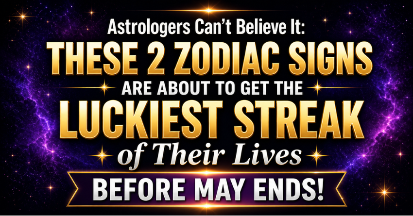Luckiest zodiac signs May 2026 - 2 zodiac signs about to get the luckiest streak of their lives before May ends